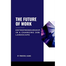 The Future of Work: Entrepreneurship in a Changing Job Landscape