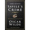 Lord Arthur Savile's Crime and Other Stories