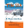 Tin Sea: A Memoir Gone Rogue