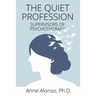 The Quiet Profession: Supervisors of Psychotherapy