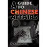 A Guide to Chinese Affairs