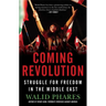 The Coming Revolution: Struggle for Freedom in the Middle East