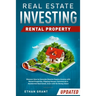Real Estate Investing: Rental Property: Discover How to Generate Massive Income with Rental Properties, Flipping Houses, Commercial & Residential Real