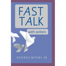 Fast Talk With Writers