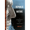 The Republic of Nature: An Environmental History of the United States