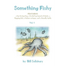 Something Fishy: Vol. 1