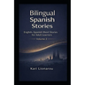 English Spanish Bilingual Collection Book 2: 26 Fiction Short Bilingual Stories For Spanish language learning