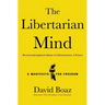 The Libertarian Mind: A Manifesto for Freedom