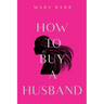 How to Buy a Husband