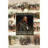 General U.S. Grant's Writings (Complete and Unabridged Including His Personal Memoirs, State of the Union Address and Letters of Ulysses S. Grant to H