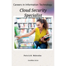 "Careers in Information Technology: Cloud Security Specialist"