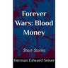 Forever Wars: Blood Money