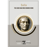 Sulla: The Good Man Who Doomed Rome