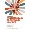 A Handbook of Contemporary Group Work Practice: Promoting Resilience and Empowerment in a Complex World