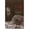 The Emergence of Modern Jewish Politics: Bundism and Zionism in Eastern Europe