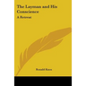 The Layman and His Conscience: A Retreat