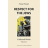 Respect for the Jews: Collected Works, Volume 4