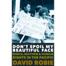 Don't Spoil My Beautiful Face: Media, Mayhem and Human Rights in the Pacific