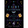 The Fairy Handbook to Spells and Salvation