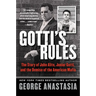 Gotti's Rules: The Story of John Alite, Junior Gotti, and the Demise of the American Mafia