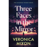 Three Faces in the Mirror