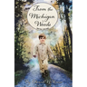 From the Michigan Woods: Part One: 1933-1993