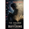 The Children Are Buffering Disconnected in High Definition