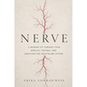 Nerve: A Memoir of Chronic Pain, Medical Trauma, and Surviving the Healthcare System