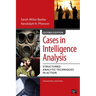 Cases in Intelligence Analysis: Structured Analytic Techniques in Action