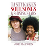 Tastykakes, Soul Songs & Shining Stars: Affections and Reflections