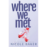 Where We Met