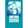 The Transformation: With Channeling From Tibus