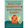 Rejection Sensitivity & Emotional Safety: A Gentle Guide to RSD, Intense Emotions, and Trusting Yourself Again