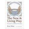 The New and Living Way: Invitation to Biblical Worship