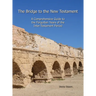 The Bridge to the New Testament: A Comprehensive Guide to the Forgotten Years of the Inter-Testament Period
