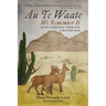 Au Te Waate / We Remember It: Hiaki Survival Through a Bitter War