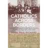 Catholics across Borders: Canadian Immigrants in the North Country, Plattsburgh, New York, 1850-1950
