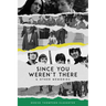 Since You Weren't There & Other Memories