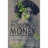 The Poison Of Money