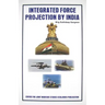 Integrated Force Projection by India