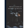 Meditations of Marcus Aurelius