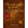 The Universal One: Walter Russell's Foundational Mind-Centered Electromagnetic Universe Treatise-Exact Facsimile with Full Illustrations