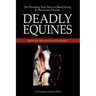 Deadly Equines: The Shocking True Story of Meat-Eating and Murderous Horses