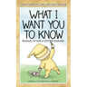 What I Want You to Know: Messages of Hope & Joy from Your Baby