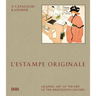 L'Estampe Originale: A Catalogue Raisonné