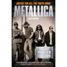 Justice for All: The Truth about Metallica (Revised Edition)