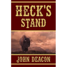 Heck's Stand: Heck and Hope, Book 5