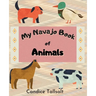 My Navajo Book of Animals