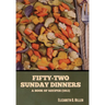 Fifty-Two Sunday Dinners: A Book of Recipes (1913)