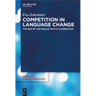 Competition in Language Change: The Rise of the English Dative Alternation